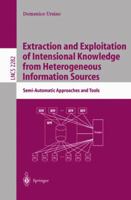 Extraction and Exploitation of Intensional Knowledge from Heterogeneous Information Sources 3540433473 Book Cover