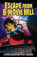 Escape From B-Movie Hell 1907809252 Book Cover