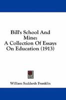 Bill's School and Mine: A Collection of Essays on Education 9354941524 Book Cover