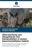 Überwachung von Säugetieren mit Kamerafallen in einem bewirtschafteten Gebiet (German Edition) 6209630901 Book Cover