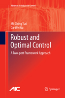 Robust and Optimal Control: A Two-Port Framework Approach 1447172361 Book Cover