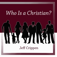 Who Is a Christian? B086B9SYVQ Book Cover