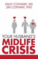 Your Husband's Midlife Crisis 193552982X Book Cover