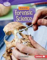 Discover Forensic Science 1512408050 Book Cover
