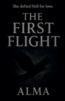 The First Flight (The Eternal Love Saga) 1834924081 Book Cover