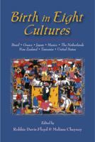 Birth in Eight Cultures 1478637900 Book Cover