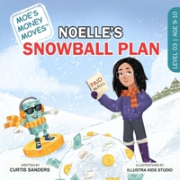 Moe's Money Moves: Noelle's Snowball Plan B0H4GBZS9Y Book Cover