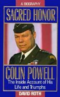Sacred Honor: Colin Powell : The Inside Account of His Life and Triumphs 0061008494 Book Cover