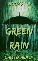 Green Rain Collection: Books 1-3 B0CQXKDZR1 Book Cover