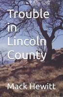 Trouble in Lincoln County B0FTG4BYDH Book Cover