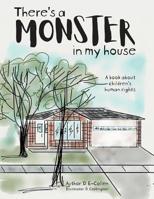 There's a Monster in My House 1525537687 Book Cover