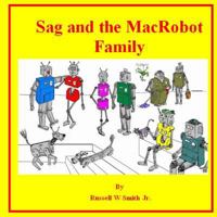 Sag and the Macrobot Family 1502707942 Book Cover