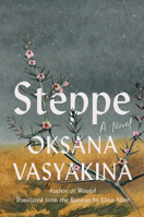 Steppe: A Novel 1646223071 Book Cover
