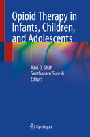 Opioid Therapy in Infants, Children, and Adolescents 3030362868 Book Cover