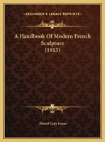 A Handbook of Modern French Sculpture 9353927366 Book Cover