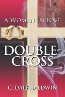 A Woman in Love: Double-Cross 1634102940 Book Cover