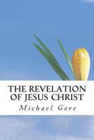 The Revelation of Jesus Christ 1491294892 Book Cover