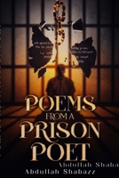 Poems From A Prison Poet B0GHDST3K6 Book Cover