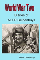 World War II Diaries of ACFP Geldenhuys 0994130945 Book Cover