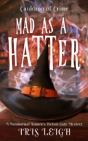 Mad as a Hatter 1956732152 Book Cover