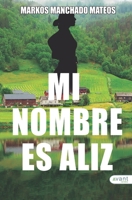 Mi nombre es Aliz 841976356X Book Cover