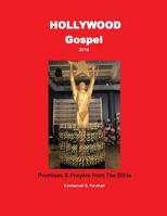 Hollywood Gospel 2016 - Promises & Prayers from the Bible: Promises & Prayers from the Bible 1539077306 Book Cover