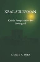 KING SOLOMON: A Monograph Through the Perspective of Kabbalah B0G2HKB91L Book Cover