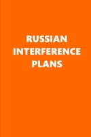 2020 Weekly Planner Political Russian Interference Plans Orange White 134 Pages: 2020 Planners Calendars Organizers Datebooks Appointment Books Agendas 1671334051 Book Cover