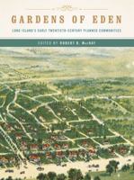 Gardens of Eden: Long Island Planned Communities of the Twentieth Century 0393733211 Book Cover