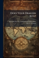 Does Your Dragon Bite? 1025081617 Book Cover