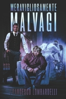 Meravigliosamente Malvagi (Italian Edition) 197312565X Book Cover
