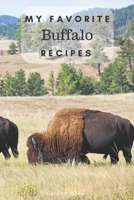 My favorite buffalo recipes: Blank book for great recipes and meals 1678541826 Book Cover