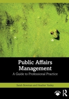 Public Affairs Management: A Guide to Professional Practice 1032306955 Book Cover