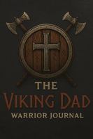 The Viking Dad: Warrior Journal B0FF1RFKB8 Book Cover