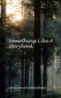 Something Like a Storybook 1482884682 Book Cover
