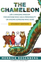 The Chameleon: Life-Changing Wisdom for Anyone Who Has a Personality or Knows Someone Who Does Student Edition 0996411054 Book Cover