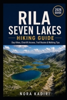 Rila Seven Lakes Hiking Guide: Day Hikes, Chairlift Access, Trail Routes & Walking Tips B0HDV6P9N9 Book Cover
