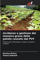 Incidenza e gestione del mosaico grave della patata causato dal PVY (Italian Edition) 6209486746 Book Cover