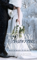 Today, Tomorrow, Always 1509229345 Book Cover