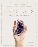 Crystals: The Oracle Deck: 70 Cards & Guidebook for Clarity + Manifestation + Healing 1837834210 Book Cover