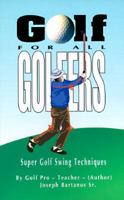 Golf for All Golfers: Super Golf Swing Techniques 0788006304 Book Cover