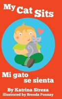 My Cat Sits / Mi gato se sienta 1532454848 Book Cover
