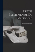 Précis Élémentaire De Physiologie 1018021809 Book Cover
