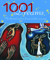 1,001 Dreams: An Illustrated Guide to Dreams and Their Meanings 1904292135 Book Cover