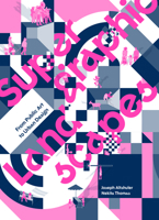 Supergraphic Landscapes: From Public Art to Urban Design 1961856778 Book Cover