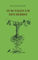 In 90 Tagen um den Herbst: Für jeden bunten Herbsttag ein Gedicht 375786185X Book Cover
