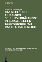 Das Recht Der Einzelnen Schuldverh�ltnisse Im B�rgerlichen Gesetzbuche F�r Das Deutsche Reich: Eine Darstellung Und Erl�uterung Der Hauptbestimmungen 3111156753 Book Cover