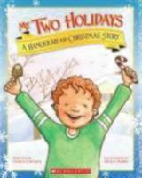 My Two Holidays: A Hanukkah and Christmas Story 0545235154 Book Cover