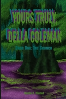 Yours Truly, Della Coleman: Case One: The Grunch 057876606X Book Cover