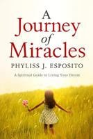 A Journey of Miracles 1981817492 Book Cover